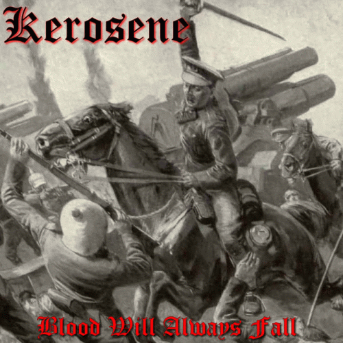Kerosene (BRA) : Blood Will Always Fall